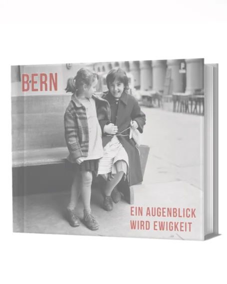 Buchcover von «Bern – Ein Augenblick wird Ewigkeit».